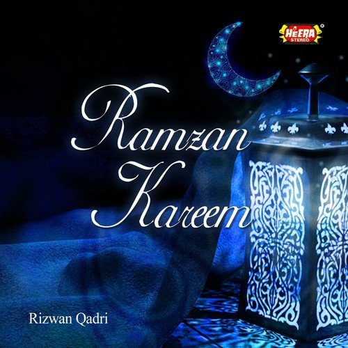 Ramzan Kareem - Rizwan Qadri