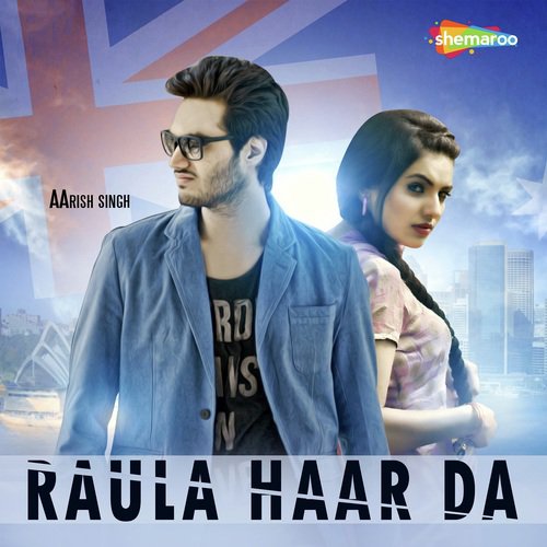 Raula Haar Da - Aarish Singh