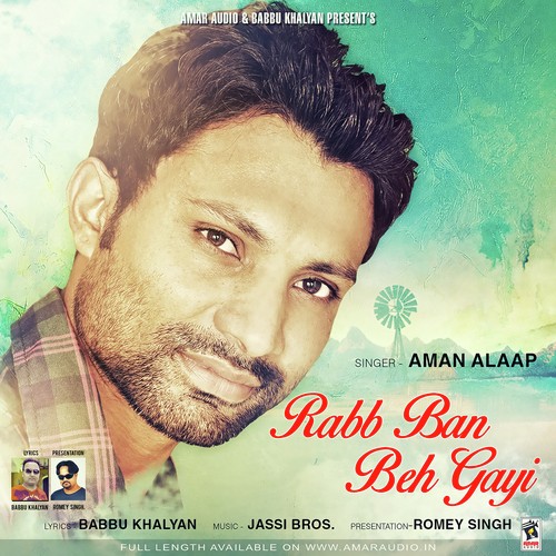 Rabb Bann Beh Gayi - Aman Alaap