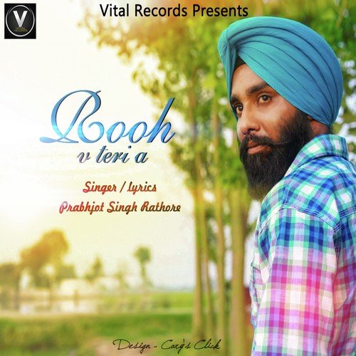 Rooh V Teri A - Prabhjot Singh Rathore, Prabhjot Singh Rathore