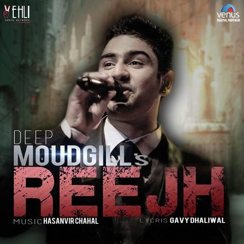 Reejh - Deep Moudgill