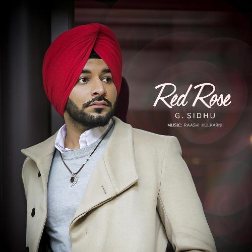 Red Rose (feat. Raashi Kulkarni) - G. Sidhu, Raashi Kulkarni