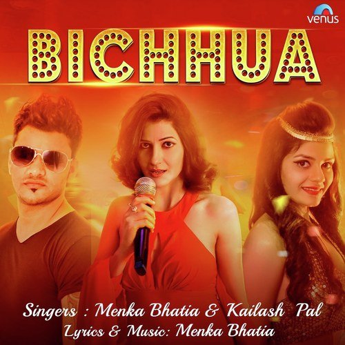 Bichhua - Menka Bhatia, Kailash Pal