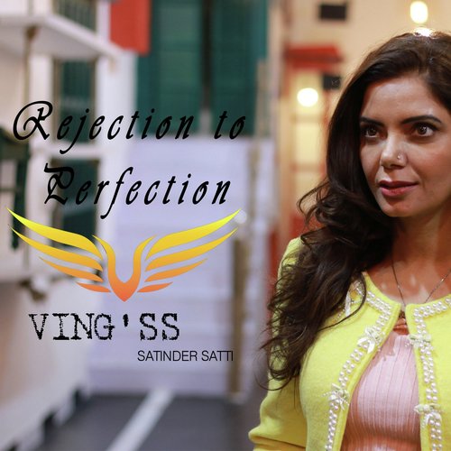 Rejection To Perfection - Satinder Satti
