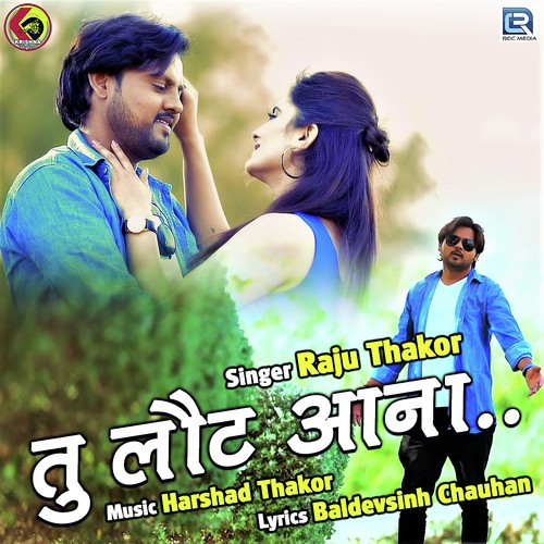 Tu Laut Aana - Vikram Thakor