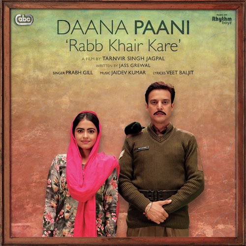 Rabb Khair Kare (From Daana Paani Soundtrack) - Prabh Gill with Jaidev Kumar