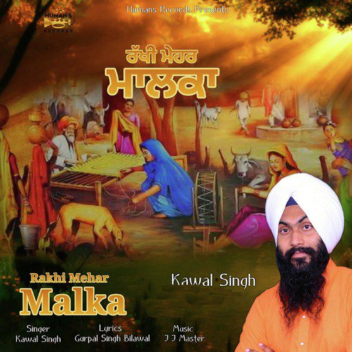Rakhi Mehar Malka - Kawal Singh