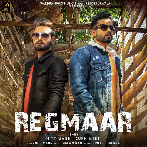 Regmaar - Nitt Mann, Sukh Meet, Shawn Ran