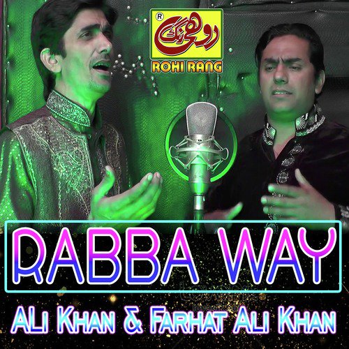 Rabba Way - Ali Khan, Farhat Ali Khan