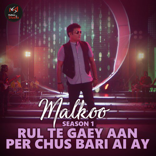 Rul Te Gaey Aan Per Chus Bari Ai Ay - Malkoo