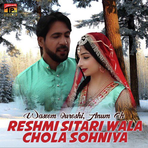 Reshmi Sitari Wala Chola Sohniya - Anum Ch, Waseem Qureshi