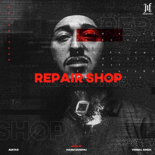 Repairshop (Master) - Verbal Singh, Harm Sandhu, Avatar