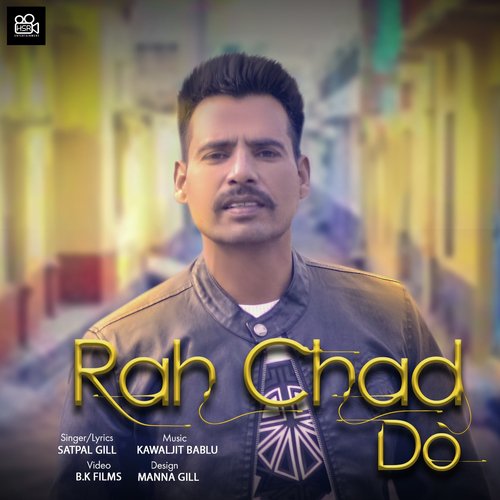 Rah Chad Do - Satpal Gill