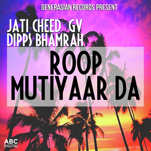 Roop Mutiyaar Da - Dipps Bhamrah amp Jati Cheed, Gv