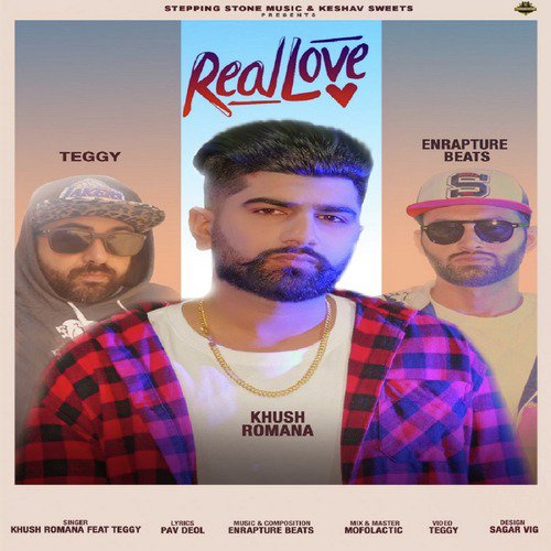 Real Love - Khush Romana, Teggy
