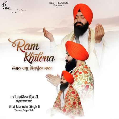 Logan Ram Khilona Jana - Bhai Jasvinder Singh Ji