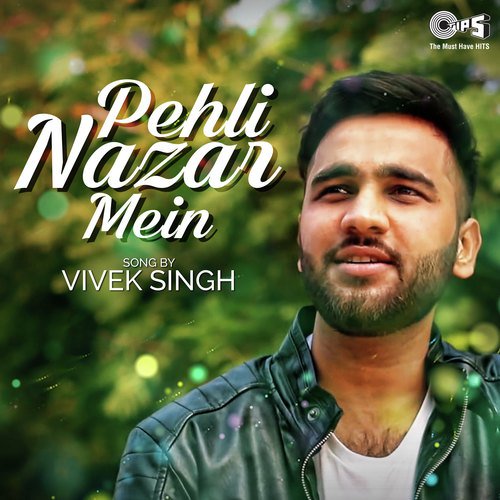 Pehli Nazar Mein By Vivek Singh - Sanghpriy Tengar
