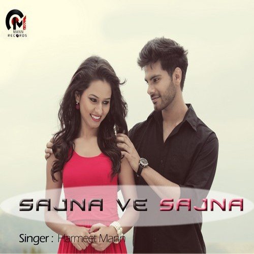 Sajna Ve Sajna - Harmeet Mann