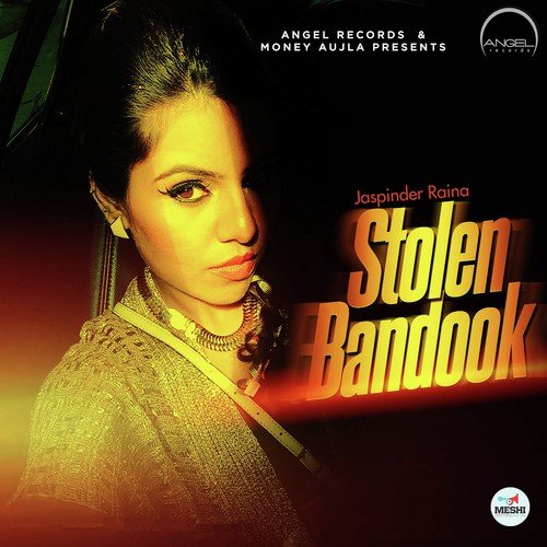 Stolen Bandook - Jaspinder Raina