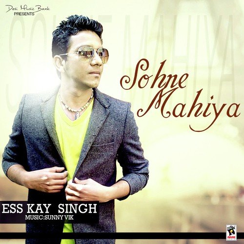 Sohne Mahiya - Ess Key Singh