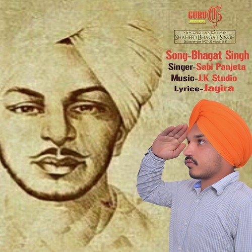 Sardar Bhagat Singh - Sabi Panjeta