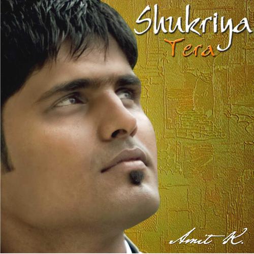 Shukriya - Amit K