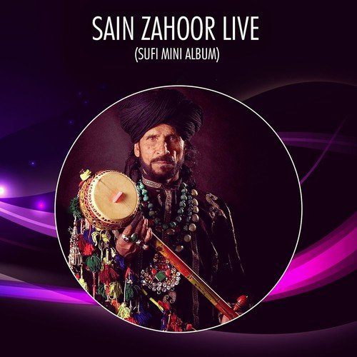 Kalaam Bulleh Shah - Saieen Zahoor
