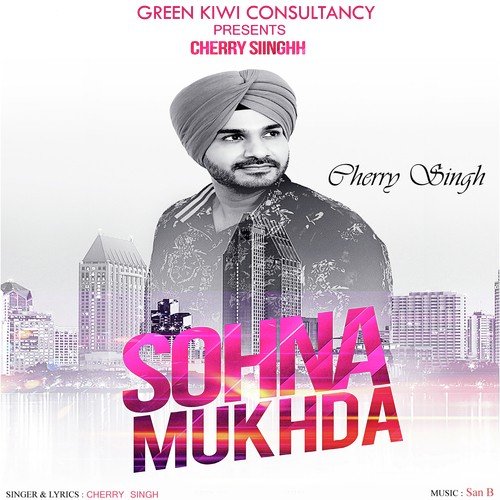 Sohna Mukhda - Cherry Singh