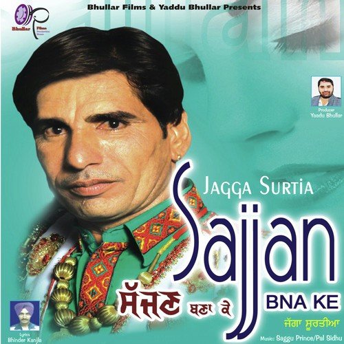 Sajjan Bna Ke - Jagga Surtia, Manpreet Manu