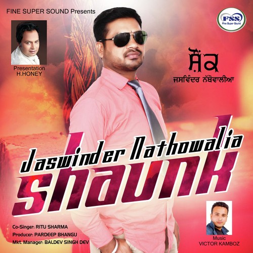 Shaunk - Jaswinder Nathowalia, Jaswinder Nathowalia