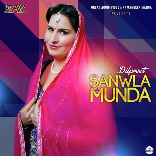 Sanwla Ja Munda - Dilpreet