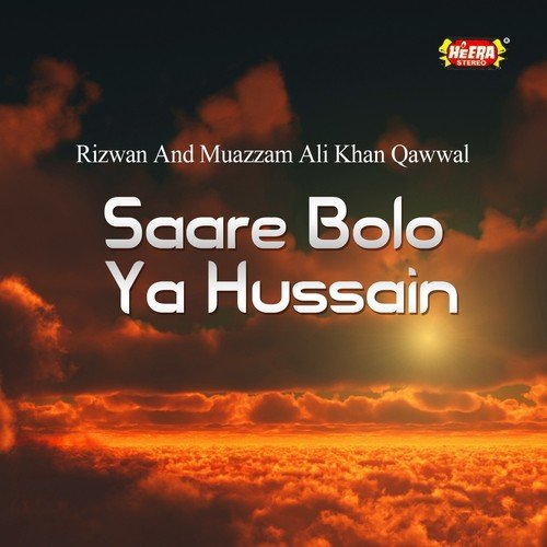 Saare Bolo Ya Hussain - Rizwan, Muazzam Ali Khan Qawwal