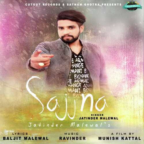 Sajjna - Jatinder Malewal, Jatinder Malewal