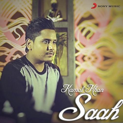 Saah - Kamal Khan