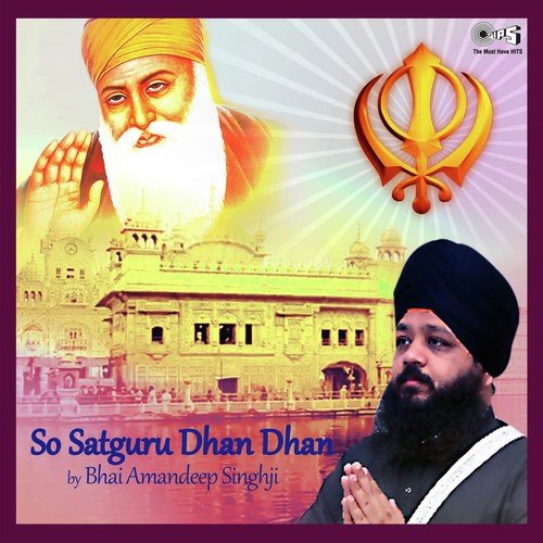 So Satguru Dhan Dhan - Bhai Amandeep Singh