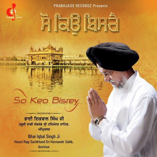 Pratipale Nit Sar Samale - Bhai Iqbal Singh Ji, Bhai Iqbal Singh Ji