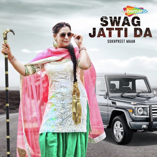 Swag Jatti Da - Sukhpreet Maan