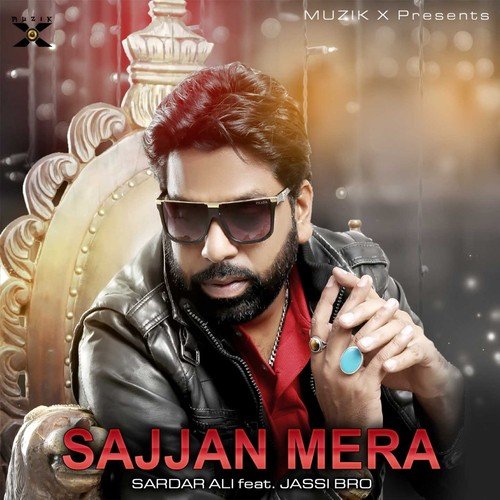Sajjan Mera - Sardar Ali, Jassi Bros