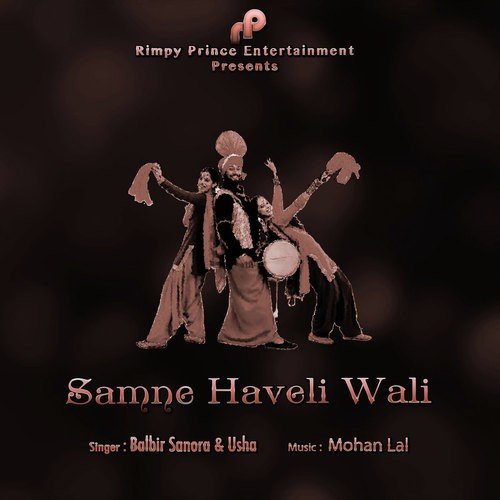 Samne Haveli Wali - Balbir Sanora, Singer Usha