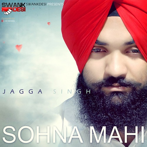 Sohna Mahi - Jagga Singh
