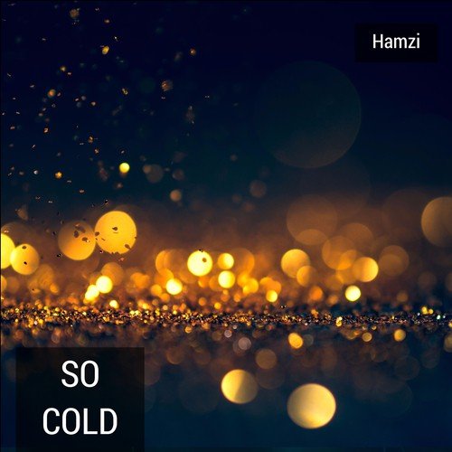 So Cold - Hamzi