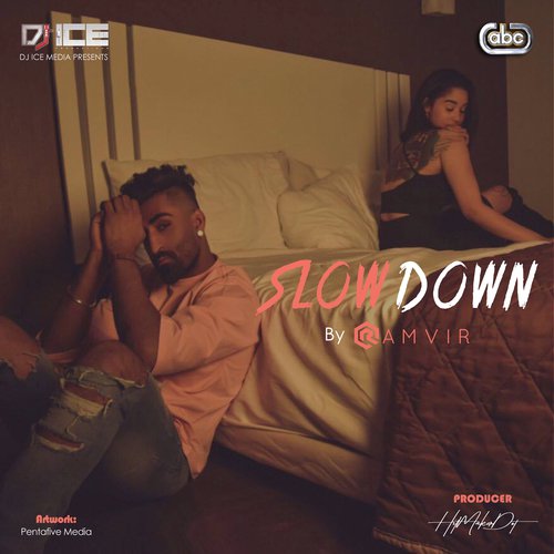 Slow Down - Ramvir with HitMakerDot