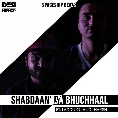 Shabdaan da Bhuchhaal - Spaceship Beats, Harsh, Laddu G