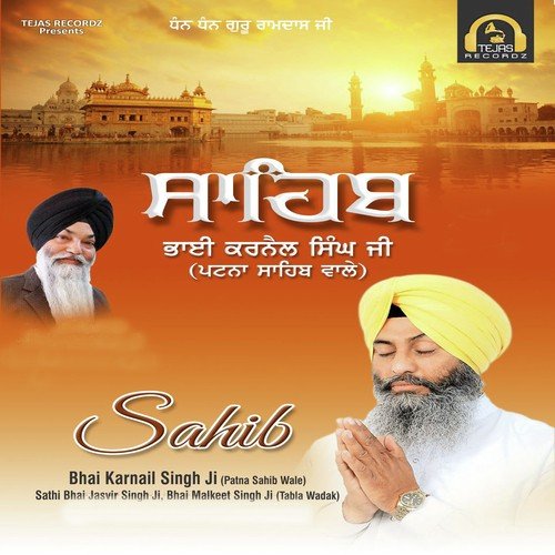 Sahib - Bhai Karnail Singh Ji (Patna Sahib Wale), Sathi Bhai Jasvir Singh Ji, Bhai Malkeet Singh Ji (Tabla W