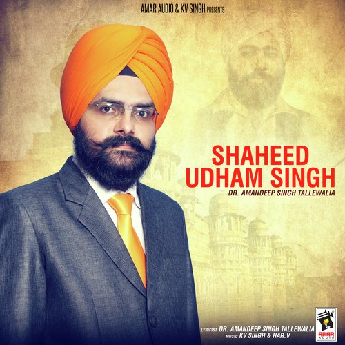 Shaheed Udham Singh - Dr. Amandeep Singh Tallewalia