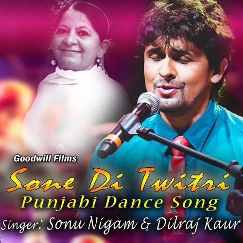 Sone Di Tavitri - Dilraj Kaur, Sonu Nigam, Mela
