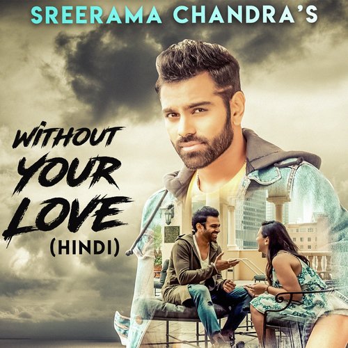 Without Your Love (Hindi Version) - Vivek Mishraa