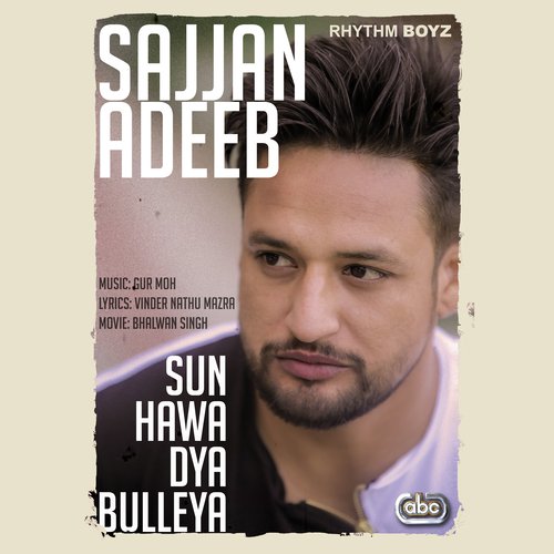 Sun Hawa Dya Bulleya (From Bhalwan Singh Soundtrack) - Sajjan Adeeb with Gurmoh