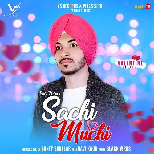 Sachi Muchi - Bunty Bhullar