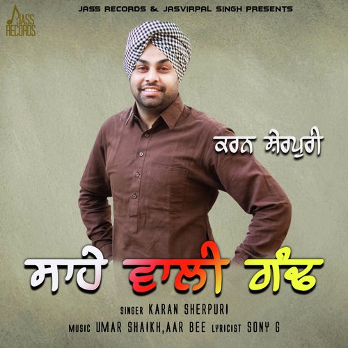Sahe Wali Gandh - Karan Sherpuri